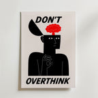 Don’t Overthink – stilfullt konsttryck från Bozetto, tryckt på matt finpapper i hög tryckkvalitet