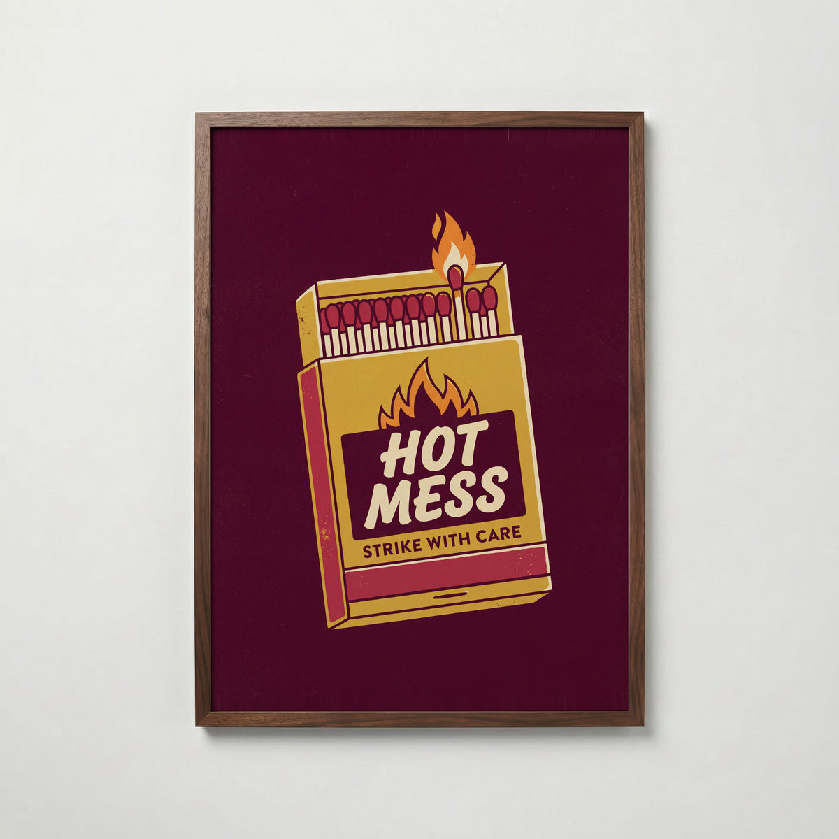 Hot Mess Poster – valnötsram